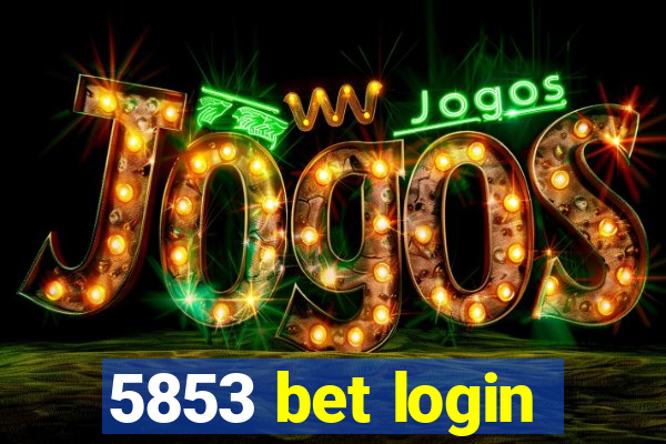 5853 bet login